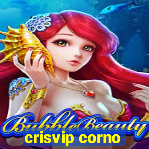 crisvip corno